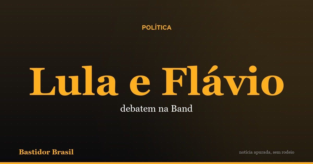 Debate da Band entre Lula e Flávio será no domingo, dia 18